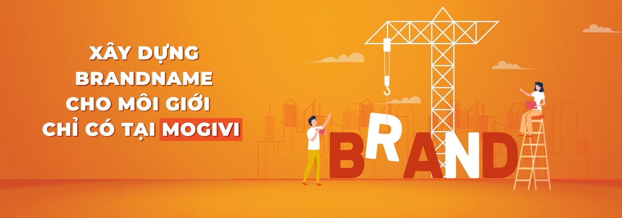Xây Dựng Brandname Cho Môi Giới Chỉ Có Tại Mogivi